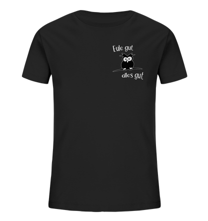 Eule gut, alles gut - Kids Organic Shirt