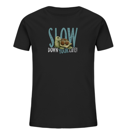Slow Down Your Life Schildkröte - Kids Organic Shirt