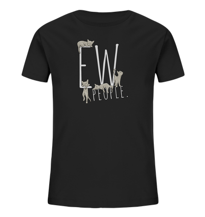 Ew, People. Sarkastische Katzen - Kids Organic Shirt