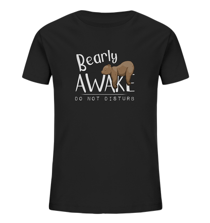 Bearly Awake Bitte nicht stören Bär - Kids Organic Shirt