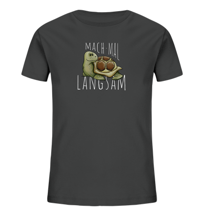 Mach mal langsam Schildkröte - Kids Organic Shirt