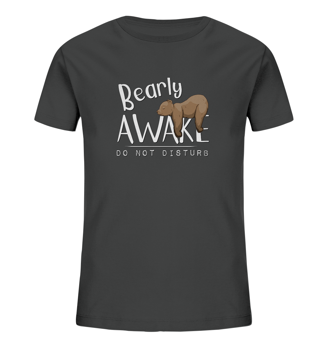 Bearly Awake Bitte nicht stören Bär - Kids Organic Shirt