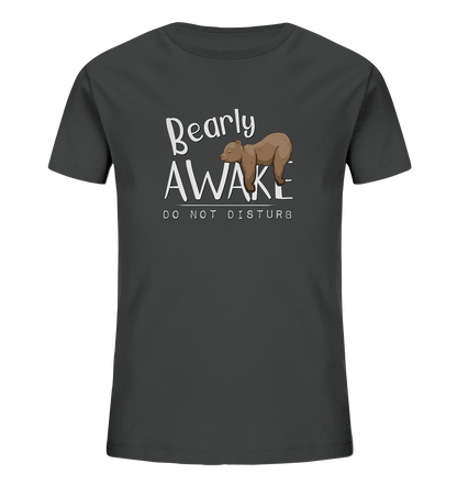 Bearly Awake Bitte nicht stören Bär - Kids Organic Shirt