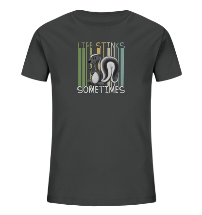 Life Stinks Sometimes Stinktier Weisheit - Kids Organic Shirt