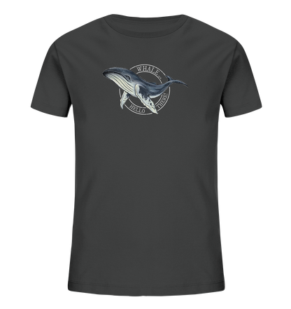 Whale, Hello There | Buckelwal - Kids Organic Shirt