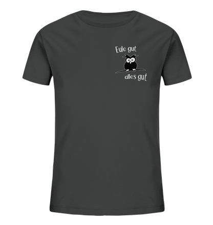 Eule gut, alles gut - Kids Organic Shirt