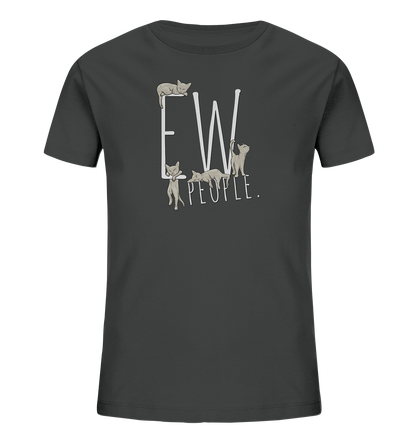 Ew, People. Sarkastische Katzen - Kids Organic Shirt