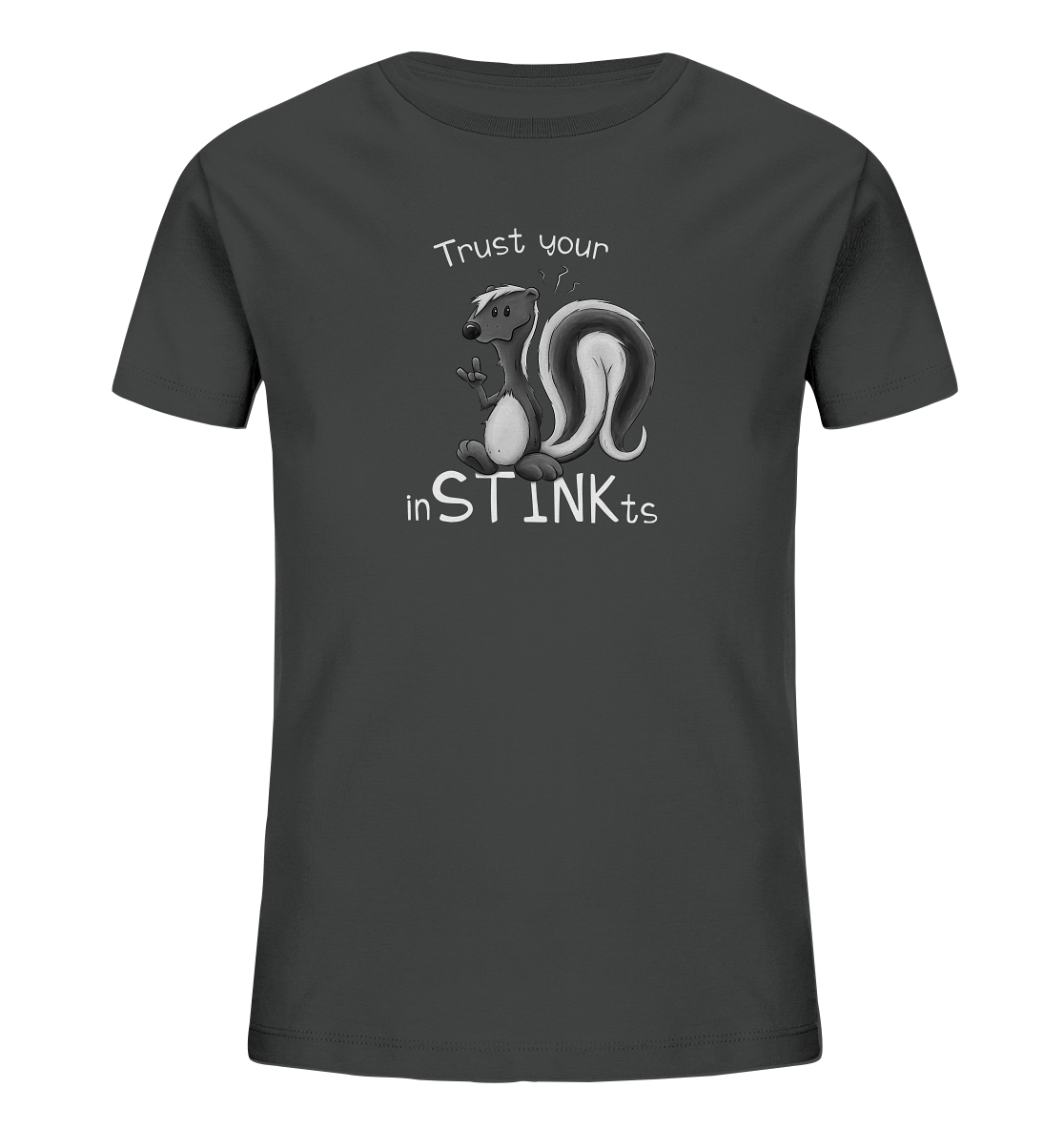 Trust Your inSTINKts Stinktier Humor - Kids Organic Shirt
