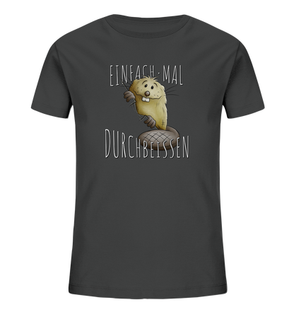 Einfach mal Durchbeissen Biber - Kids Organic Shirt