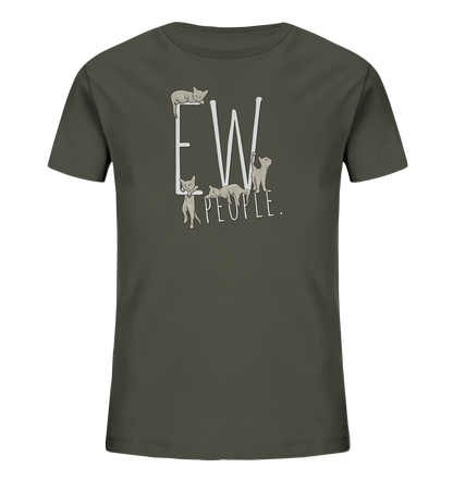 Ew, People. Sarkastische Katzen - Kids Organic Shirt