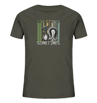 Life Stinks Sometimes Stinktier Weisheit - Kids Organic Shirt