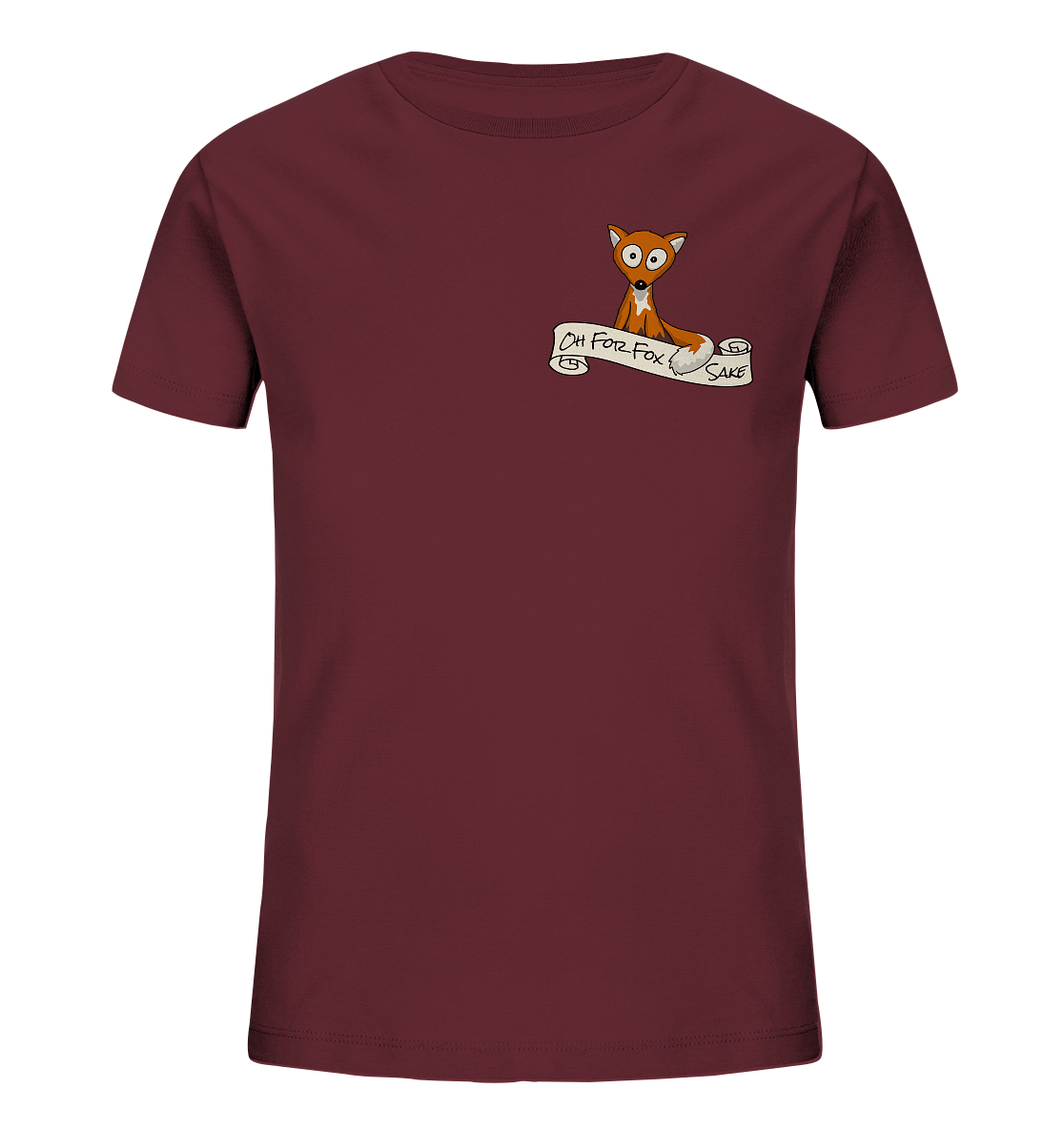 Oh For Fox Sake – Um Fuchses Willen - Kids Organic Shirt