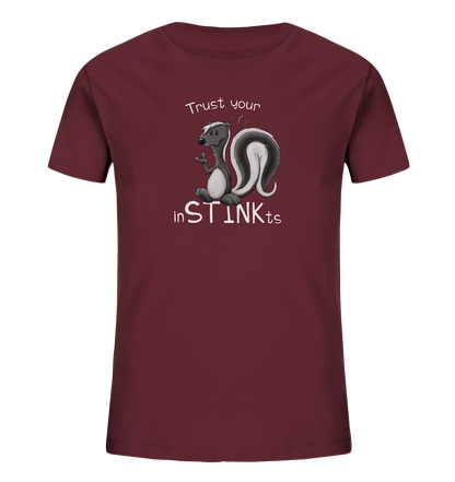 Trust Your inSTINKts Stinktier Humor - Kids Organic Shirt