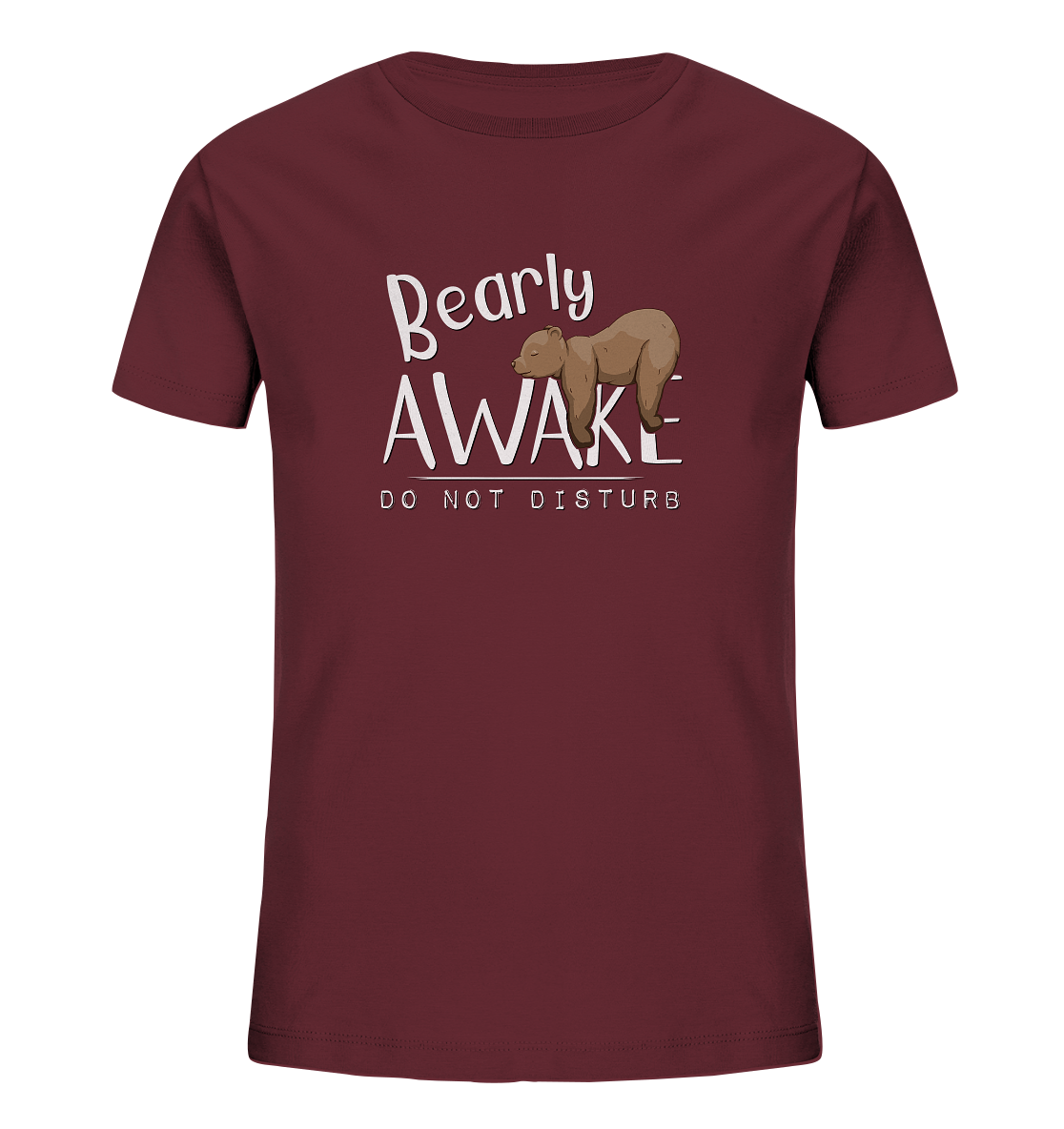 Bearly Awake Bitte nicht stören Bär - Kids Organic Shirt