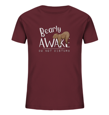 Bearly Awake Bitte nicht stören Bär - Kids Organic Shirt