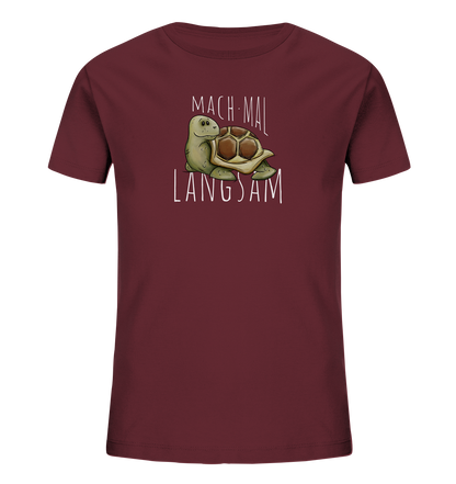 Mach mal langsam Schildkröte - Kids Organic Shirt