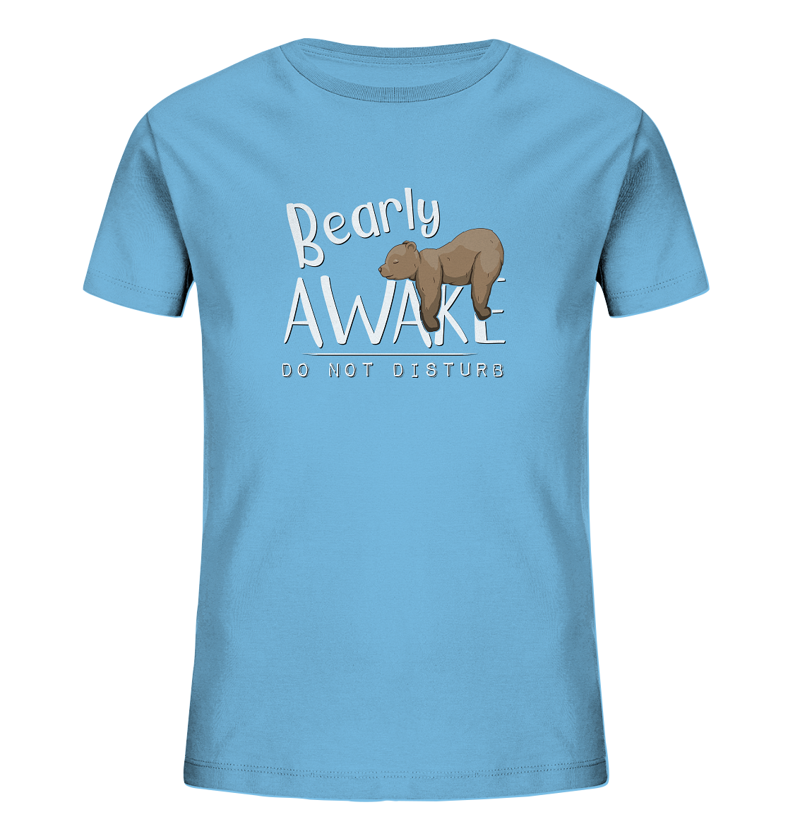 Bearly Awake Bitte nicht stören Bär - Kids Organic Shirt