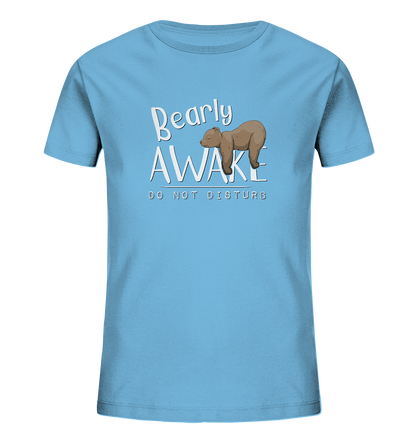 Bearly Awake Bitte nicht stören Bär - Kids Organic Shirt