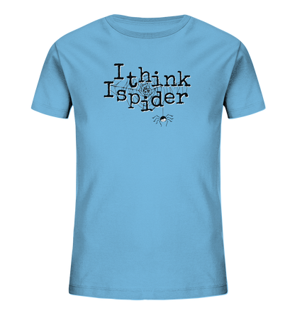 I think I spider - Spinne - Kids Organic Shirt