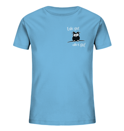 Eule gut, alles gut - Kids Organic Shirt