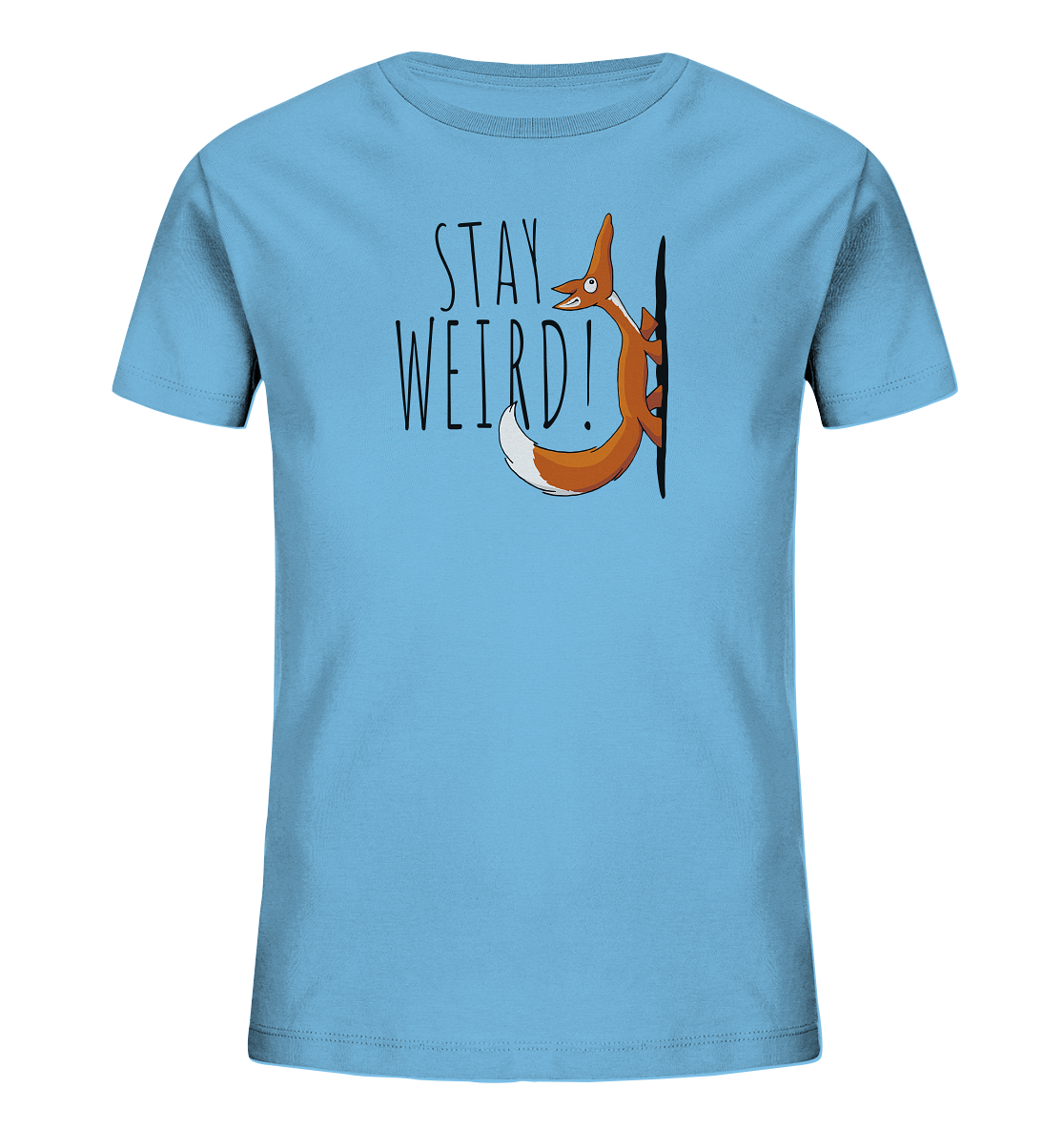 Stay Weird! Schräger Fuchs - Kids Organic Shirt