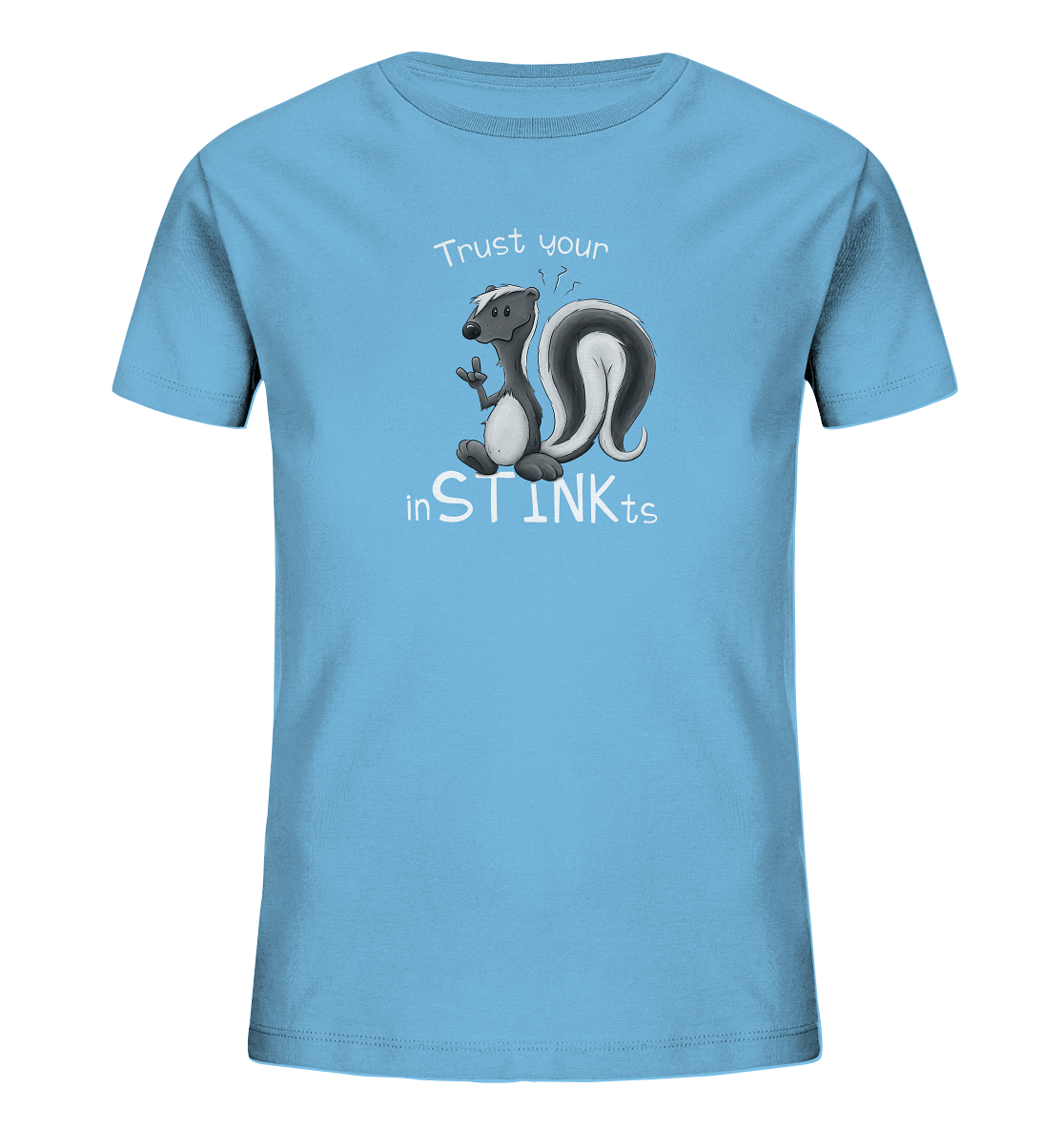 Trust Your inSTINKts Stinktier Humor - Kids Organic Shirt