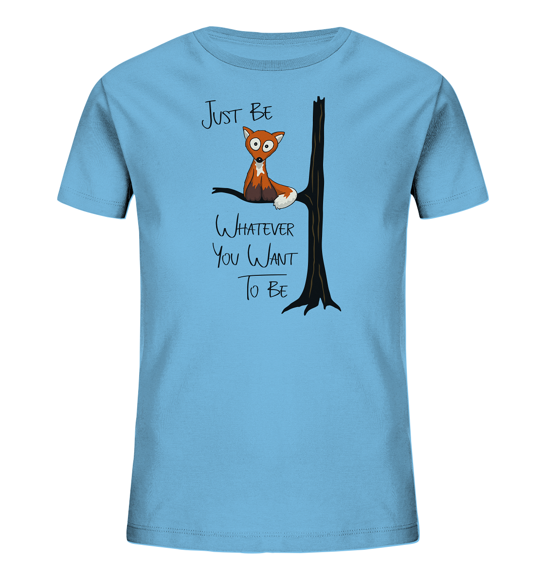 Just Be Whatever | Fuchs wie Eule - Kids Organic Shirt