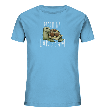 Mach mal langsam Schildkröte - Kids Organic Shirt