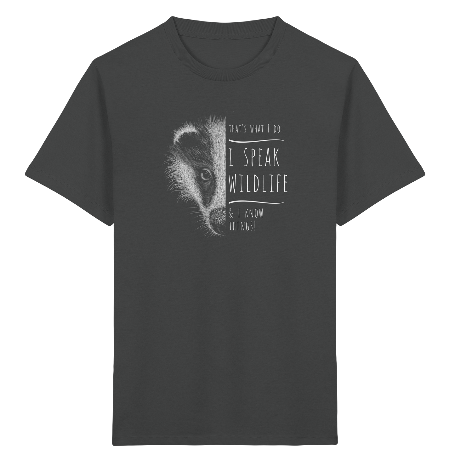 I Speak Wildlife And I Know Things! Dachs - Kids Organic Shirt