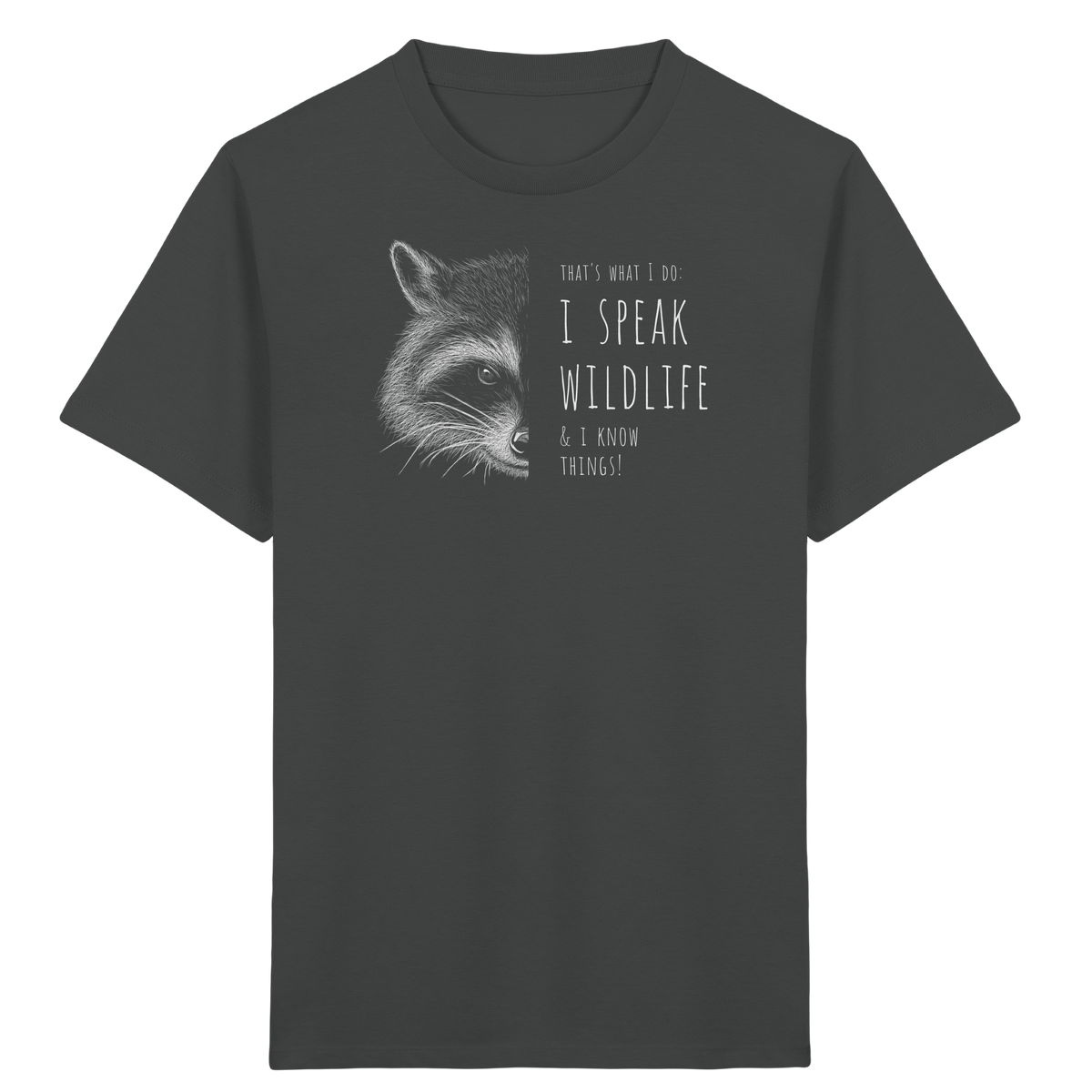 I Speak Wildlife And I Know Waschbär - Kids Organic Shirt