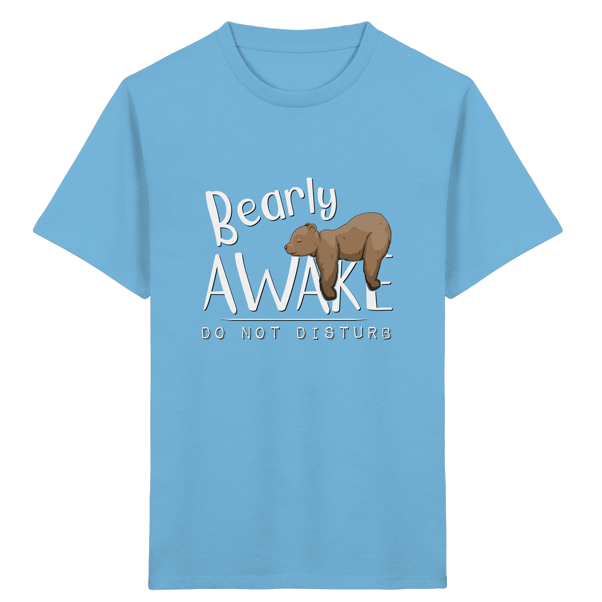 Bearly Awake Bitte nicht stören Bär - Kids Organic Shirt