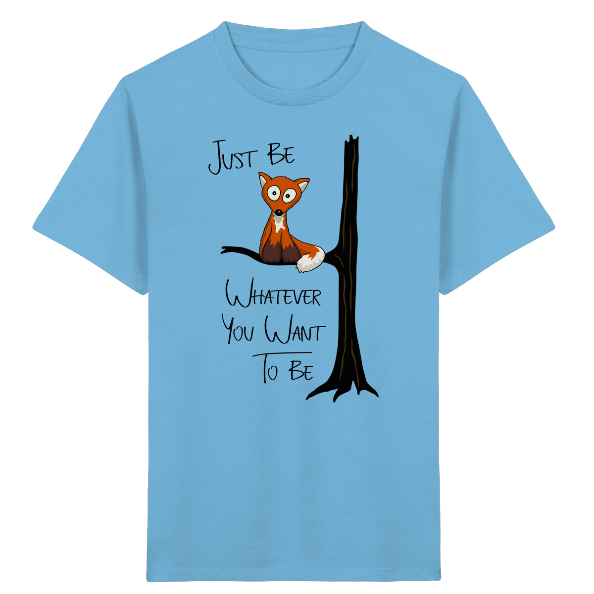 Just Be Whatever | Fuchs wie Eule - Kids Organic Shirt