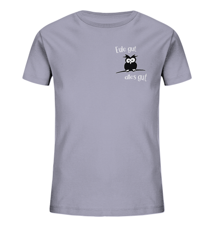 Eule gut, alles gut - Kids Organic Shirt
