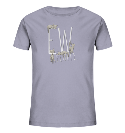 Ew, People. Sarkastische Katzen - Kids Organic Shirt