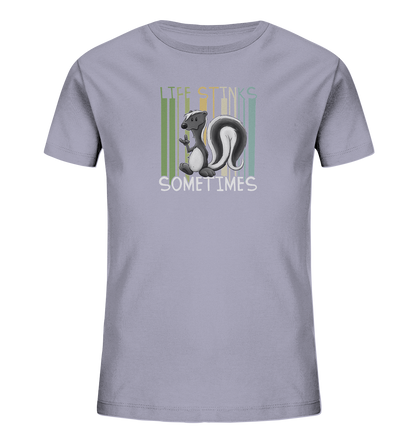 Life Stinks Sometimes Stinktier Weisheit - Kids Organic Shirt