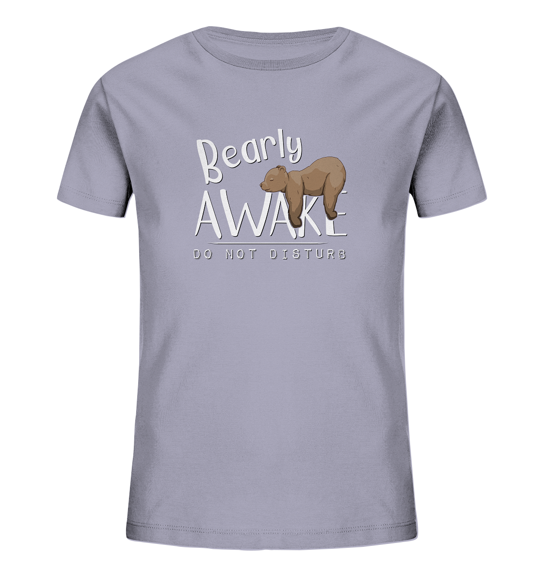 Bearly Awake Bitte nicht stören Bär - Kids Organic Shirt