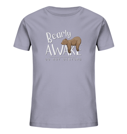 Bearly Awake Bitte nicht stören Bär - Kids Organic Shirt