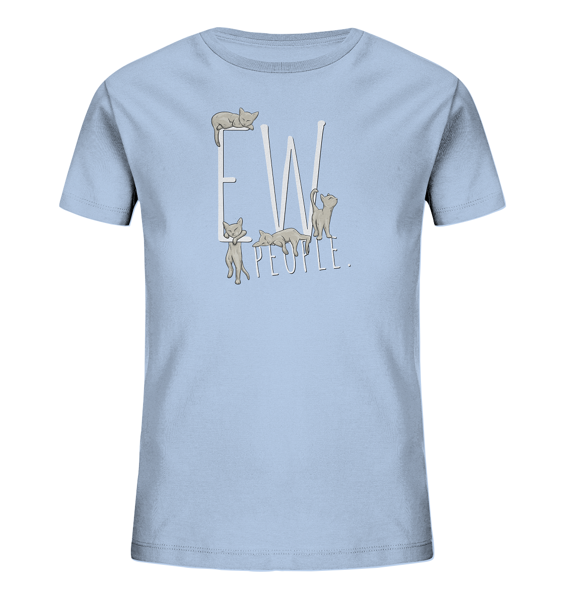 Ew, People. Sarkastische Katzen - Kids Organic Shirt