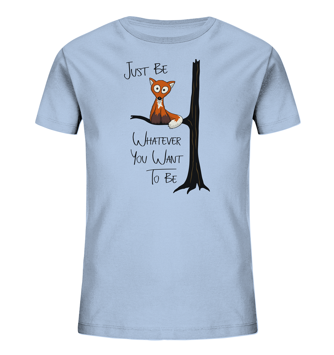 Just Be Whatever | Fuchs wie Eule - Kids Organic Shirt