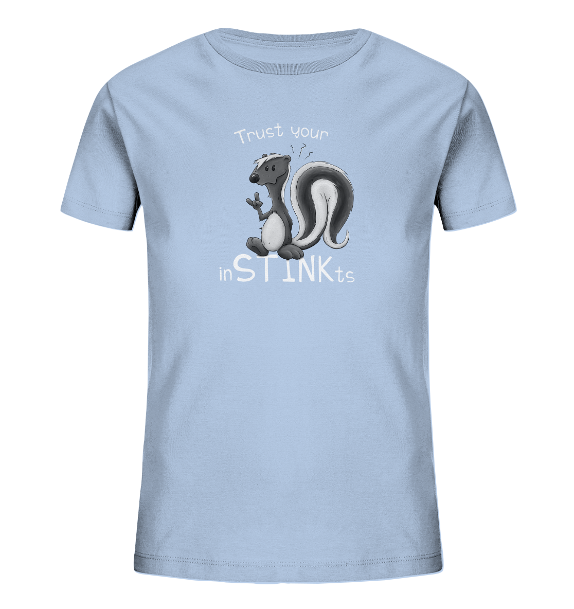 Trust Your inSTINKts Stinktier Humor - Kids Organic Shirt