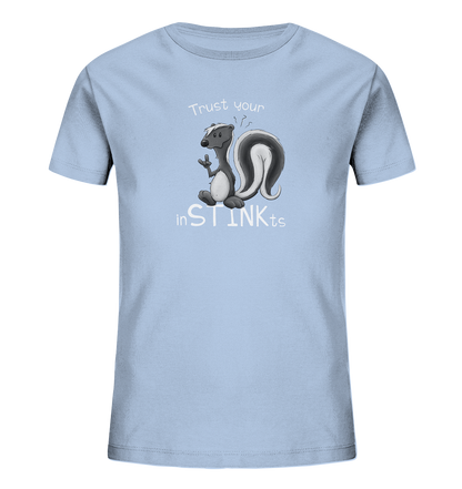 Trust Your inSTINKts Stinktier Humor - Kids Organic Shirt