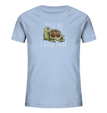 Mach mal langsam Schildkröte - Kids Organic Shirt