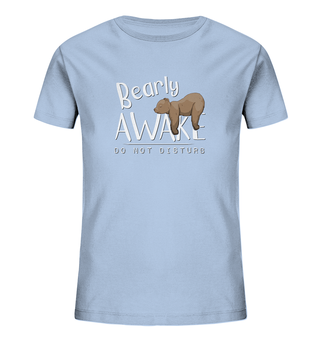Bearly Awake Bitte nicht stören Bär - Kids Organic Shirt