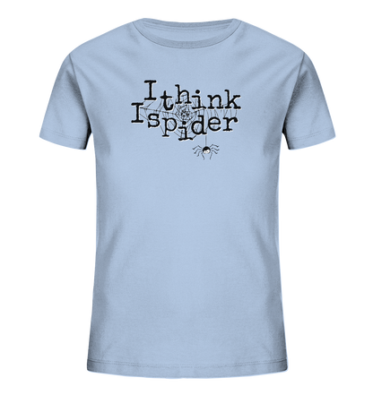 I think I spider - Spinne - Kids Organic Shirt