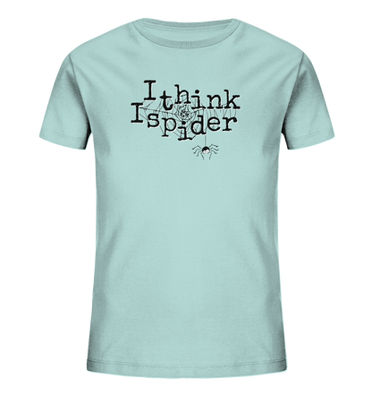 I think I spider - Spinne - Kids Organic Shirt