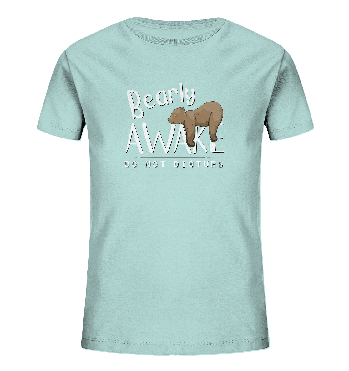Bearly Awake Bitte nicht stören Bär - Kids Organic Shirt