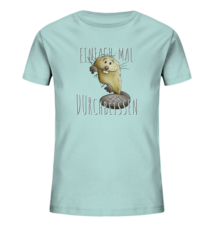 Einfach mal Durchbeissen Biber - Kids Organic Shirt
