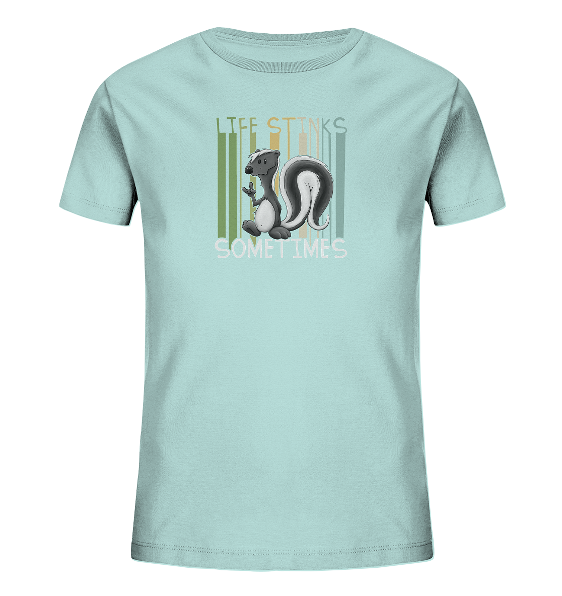 Life Stinks Sometimes Stinktier Weisheit - Kids Organic Shirt