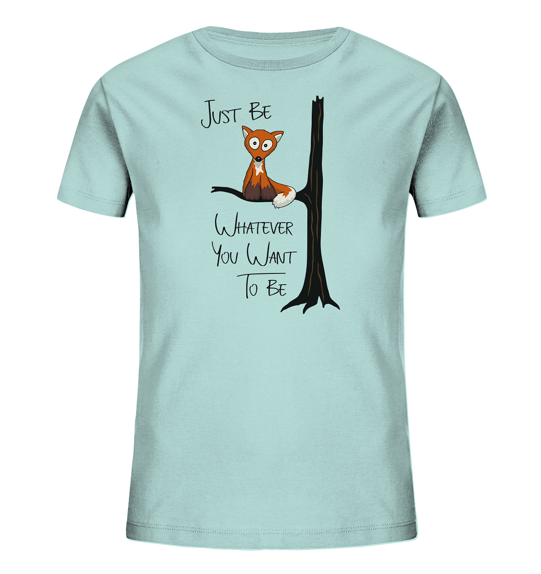 Just Be Whatever | Fuchs wie Eule - Kids Organic Shirt