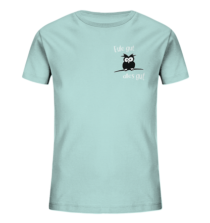 Eule gut, alles gut - Kids Organic Shirt